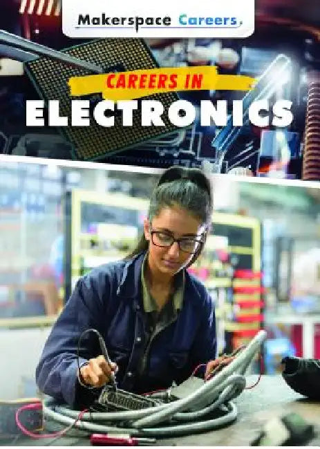 Careers in Electronics by Tracy Brown Hamilton