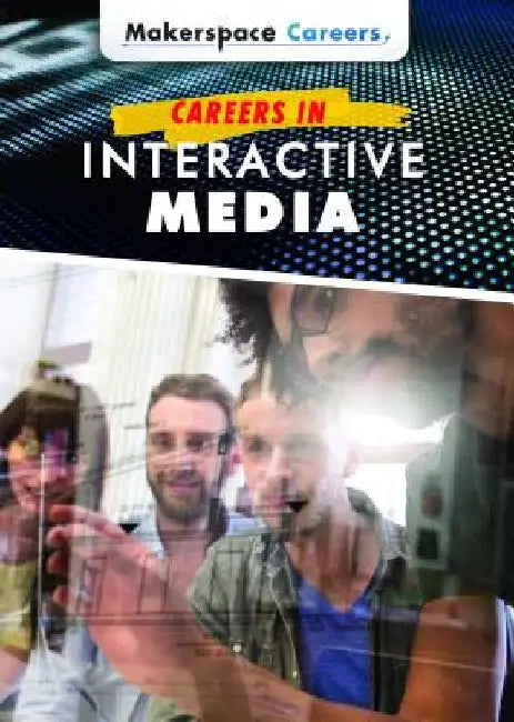 Careers in Interactive Media by Janet Harvey