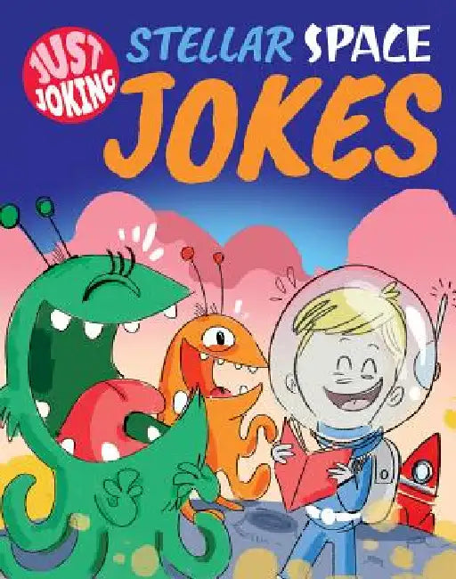 Stellar Space Jokes by Joe Fullman