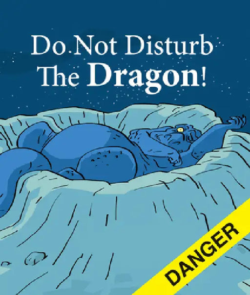 Do Not Disturb the Dragon by David Guy, Menno Wittebrood, Patrick Schoenmaker