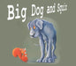 Big Dog and Squiz by Lloyd Sherratt, Lynne Hudson