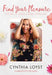 Find Your Pleasure: The Art of Living a More Joyful Life by Cynthia Loyst