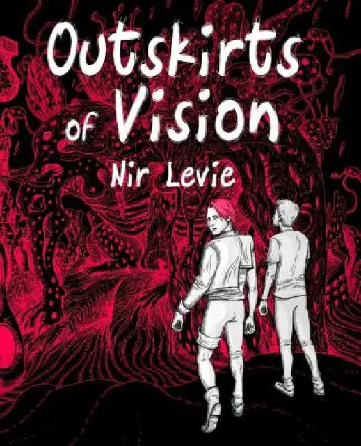Outskirts of Vision: B&W edition by Nir Levie