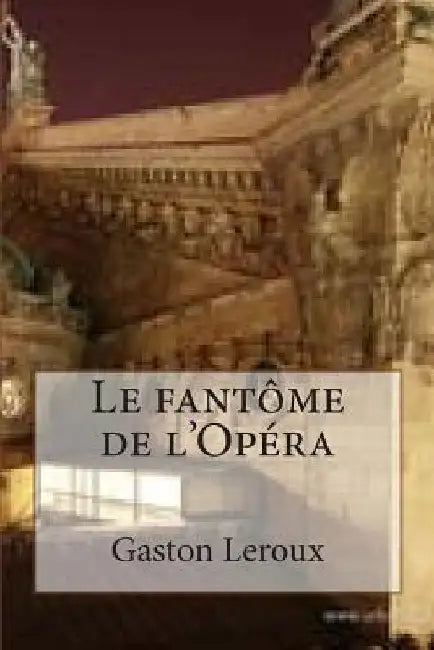 Le fantome de l'Opera by Ballin, G. -. Ph.