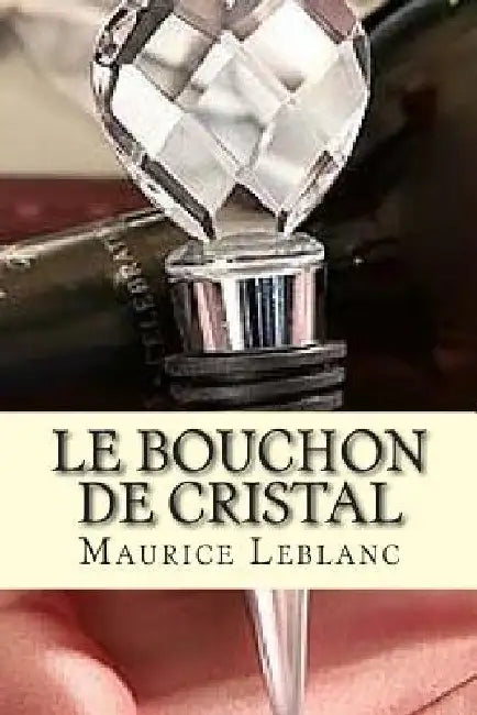 Le bouchon de cristal by Ballin, G. -. Ph.