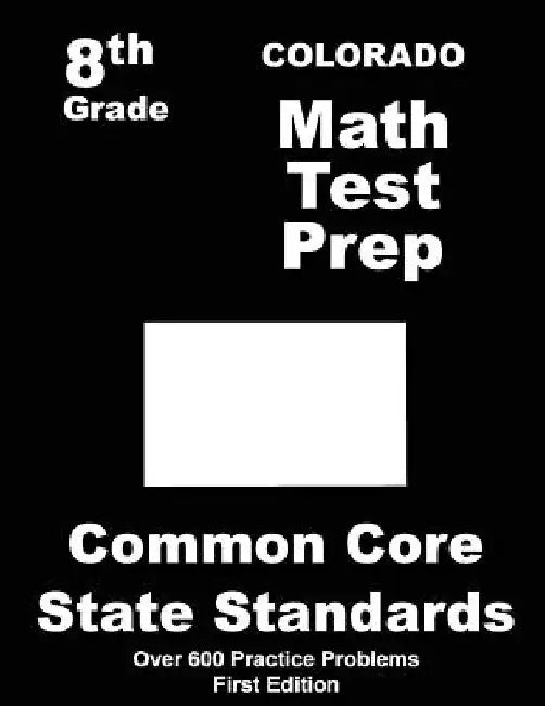 Colorado 8th Grade Math Test Prep: Common Core Learning Standards by Teachers' Treasures