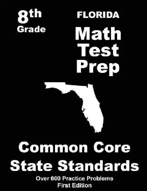 Florida 8th Grade Math Test Prep: Common Core Learning Standards by Teachers' Treasures