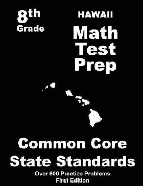Hawaii 8th Grade Math Test Prep: Common Core Learning Standards by Teachers' Treasures
