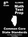 Illinois 8th Grade Math Test Prep: Common Core Learning Standards by Teachers' Treasures