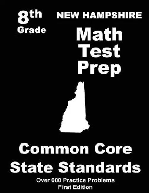 New Hampshire 8th Grade Math Test Prep: Common Core Learning Standards by Teachers' Treasures