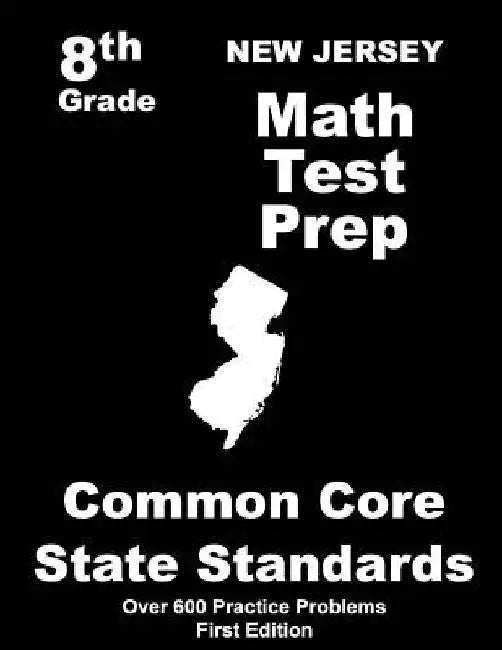 New Jersey 8th Grade Math Test Prep: Common Core Learning Standards by Teachers' Treasures