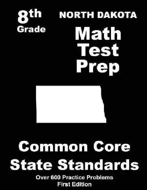 North Dakota 8th Grade Math Test Prep: Common Core Learning Standards by Teachers' Treasures