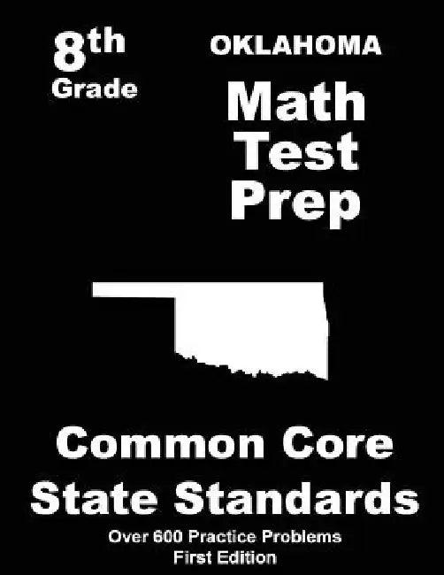 Oklahoma 8th Grade Math Test Prep: Common Core Learning Standards by Teachers' Treasures
