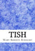 Tish: (Mary Roberts Rinehart Classics Collection) by Mary Roberts, Avery Rinehart