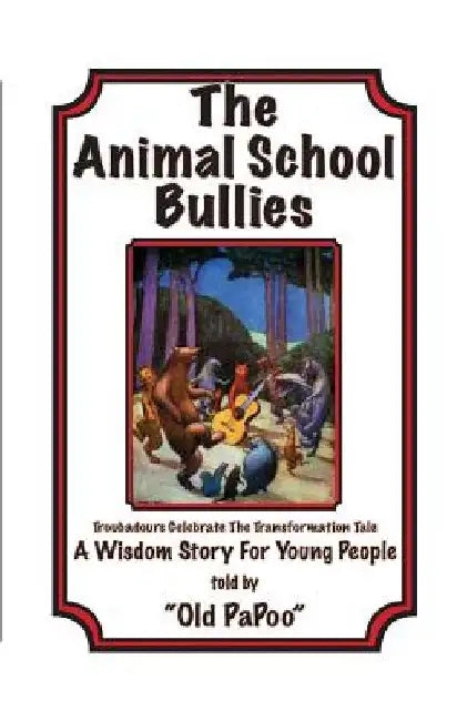 The Animal School Bullies by Dr Ed Frierson