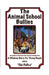 The Animal School Bullies by Dr Ed Frierson