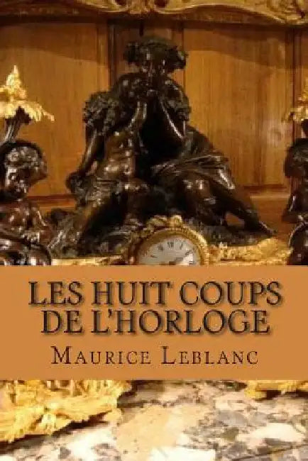 Les huit coups de L'horloge by Ballin, G. -. Ph.