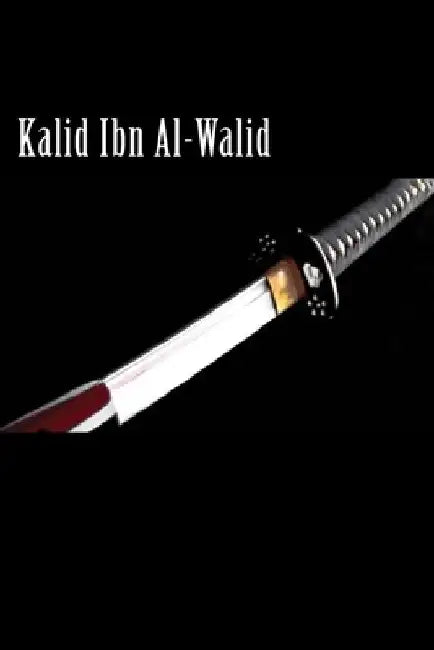 Kalid Ibn Al-Walid by Ibn Kathir