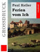 Ferien vom Ich (Großdruck) by Keller, Paul