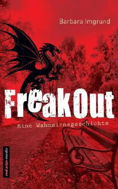 FreakOut: Eine Wahnsinnsgeschichte by Imgrund, Barbara