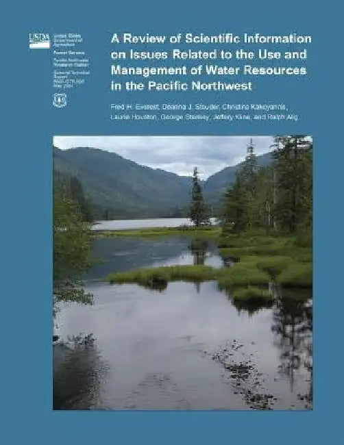 A Review of Scientific Information on Issues Related to the Use and Management of Water Resources in the Pacific Northwest by United States Department of Agriculture