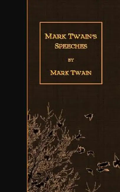 Mark Twain's Speeches by Mark Twain