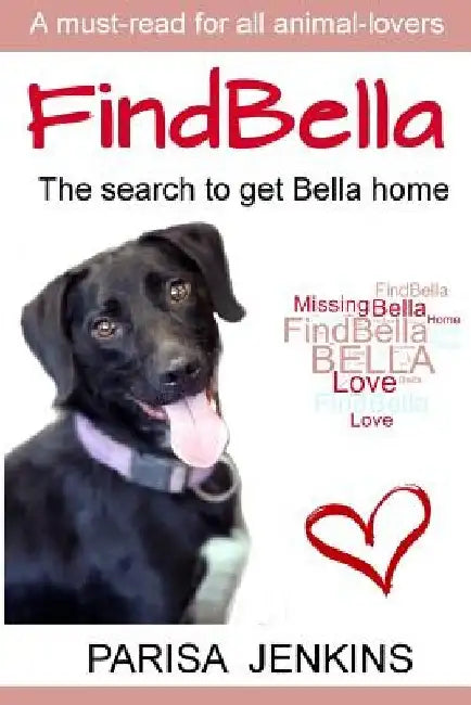 FindBella: The search to get Bella home by Parisa Jenkins