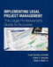 Implementing Legal Project Management: The Legal Professional's Guide to Success by Aileen R. Leventon