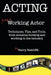 Acting from a Working Actor: Techniques, Tips, and Tools, from someone booking and working in the industry. by Barry Ratcliffe