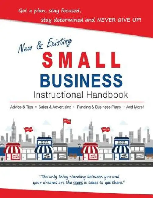 New & Existing Small Business Instructional Handbook by Henry G. Solomon