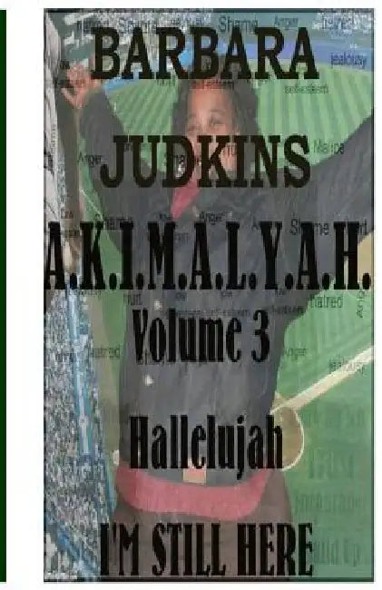 Hallelujah: i'm Still Here by B. a. Stevens