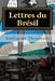 Lettres du Brésil by Thouroude, Guillaume