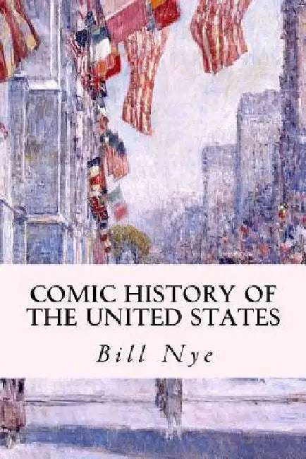 Comic History of the United States by Bill Nye