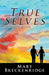 True Selves by Mary Breckenridge