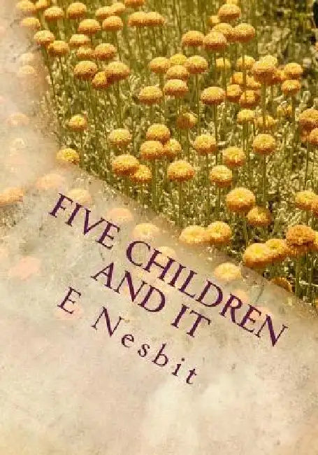 Five Children and It by E. Nesbit