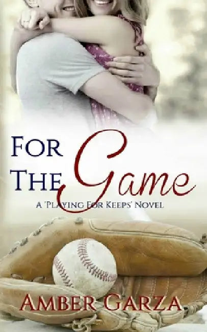 For the Game by Amber Garza