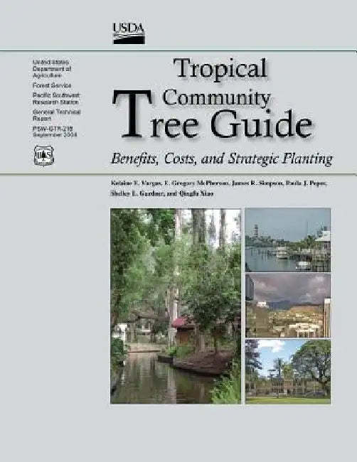 Tropical Community Tree Guide: Benefits, Costs, and Strategic Planting by Forest U. S. Department of Agriculture
