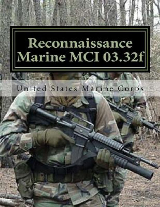 Reconnaissance Marine MCI 03.32f: Marine Corps Institute by Jimmy T. Labaume
