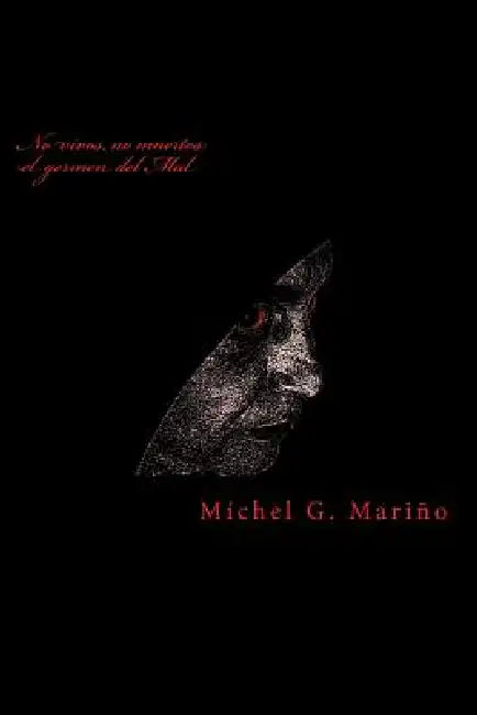 El germen del Mal by Alvaro Romero, Miguel G. Marino