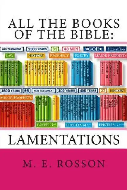 All the Books of the Bible: Lamentations by M. E. Rosson