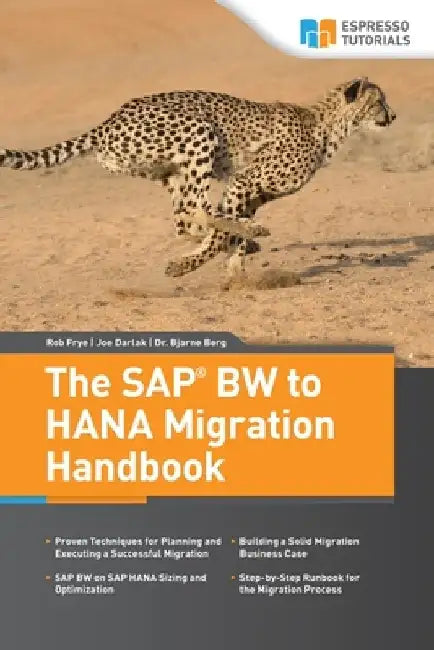 The SAP BW to HANA Migration Handbook by Joe Darlak