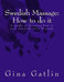Swedish Massage by Gina Gatlin