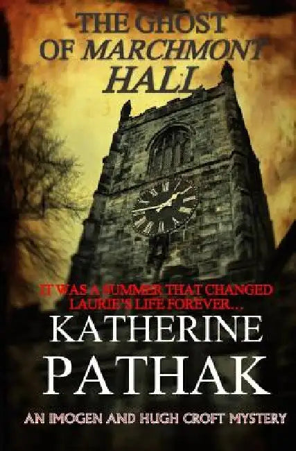 The Ghost Of Marchmont Hall by Katherine Pathak