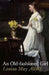 An Old-Fashioned Girl by Louisa May Alcott