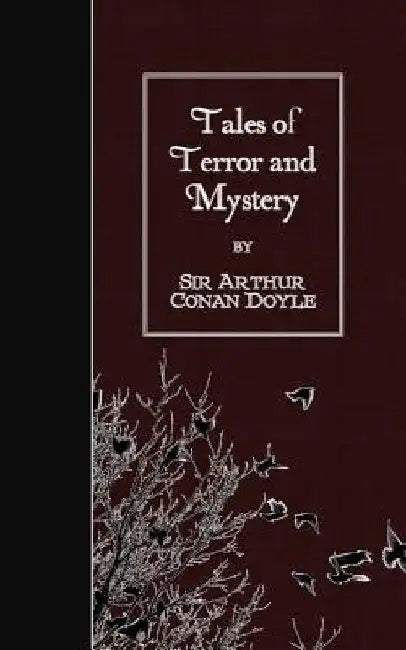 Tales of Terror and Mystery by Arthur Conan Doyle