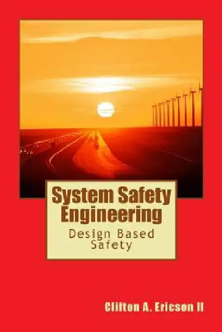 System Safety Engineering by Clifton A. Ericson II
