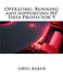Operating, Running and Supporting HP Data Protector 9 by Greg Baker