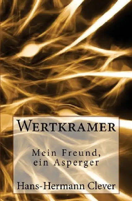 Wertkramer: Mein Freund, ein Asperger by Clever, Hans-Hermann