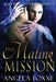 The Mating Mission by Angela Foxxe