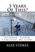 5 Years Of This?: Husband. Father. Comedian. by Alex Stokes